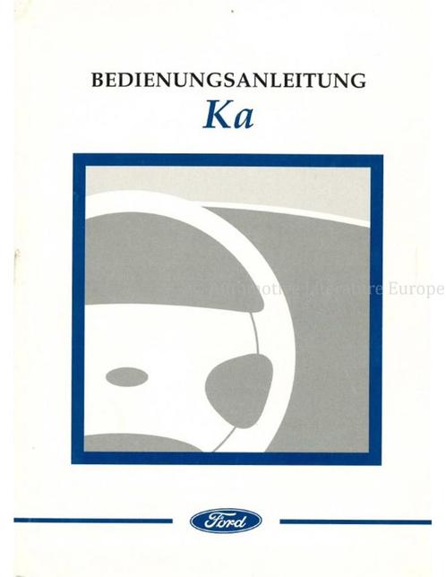 1998 FORD KA INSTRUCTIEBOEKJE DUITS, Auto diversen, Handleidingen en Instructieboekjes