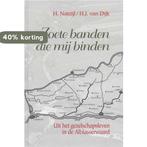 ZOETE BANDEN DIE MIJ BINDEN 9789033110009 H. Natzijl, Boeken, Verzenden, Gelezen, H. Natzijl