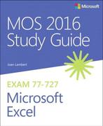 MOS 2016 Study Guide for Microsoft Excel 9780735699434, Verzenden, Zo goed als nieuw, Joan Lambert