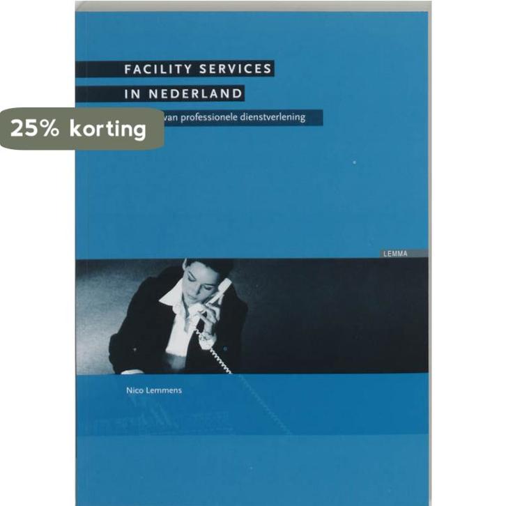 Facility Services In Nederland 9789059312227 N.G.R. Lemmens, Boeken, Economie, Management en Marketing, Gelezen, Verzenden