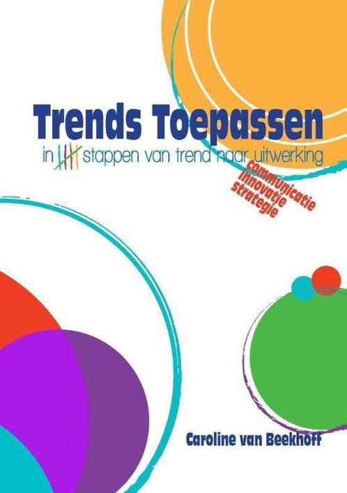 9789463455343 Trends Toepassen | Tweedehands, Boeken, Economie, Management en Marketing, Zo goed als nieuw, Verzenden