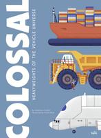 9782408052478 Colossal: Heavyweights of the Vehicle Universe, Verzenden, Nieuw, Stephane Frattini