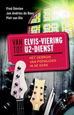 Van Elvis-viering tot U2-dienst 9789023955245 Omvlee, Boeken, Gelezen, Omvlee, Jan Adries de Boer, Piet van Die, Verzenden