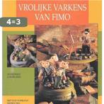 Vrolijke varkens van Fimo 9789051215878, Boeken, Verzenden, Gelezen, J. van Noordenburg-den Otter