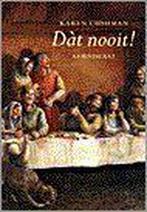 Dàt nooit ! 9789060699607 K. Cushman, Verzenden, Zo goed als nieuw, K. Cushman