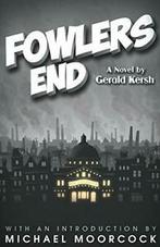 Fowlers End (20th Century) By Gerald Kersh, Michael Moorcck, Boeken, Zo goed als nieuw, Gerald Kersh, Verzenden