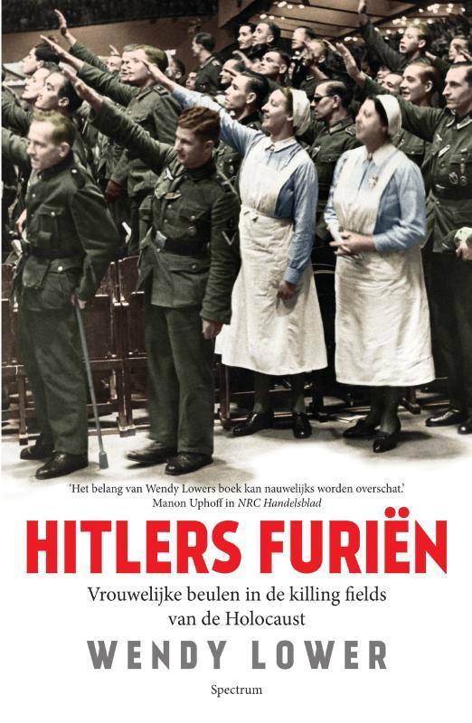 Hitlers furiën 9789000377282 Wendy Lower, Boeken, Geschiedenis | Wereld, Gelezen, Verzenden