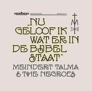 LP gebruikt - Meindert Talma &amp; The Negroes - Nu Geloo..., Cd's en Dvd's, Vinyl | Overige Vinyl, Zo goed als nieuw, Verzenden