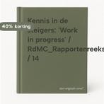 Kennis in de steigers: Work in progress /, Verzenden, Gelezen