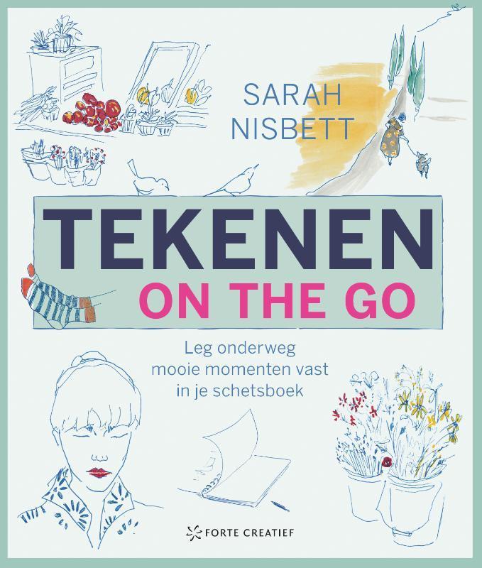 Tekenen on the go 9789000381661 Sarah Nisbett, Boeken, Hobby en Vrije tijd, Zo goed als nieuw, Verzenden
