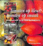 Tomaten op kleur, tomaten op smaak 9789021533971, Boeken, Natuur, Gelezen, Peter Bauwens, Verzenden