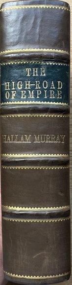 Murray, A.H. Allam - The High-Road of Empire - 1905