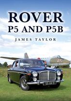 Rover P5 and P5B, Algemeen, Verzenden, Nieuw, James Taylor