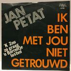 vinyl single 7 inch - Jan Petat - Ik Ben Met Jou Niet Get..., Verzenden, Zo goed als nieuw