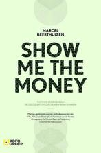 Boek Show me the money 9789491560644, Boeken, Verzenden, Zo goed als nieuw