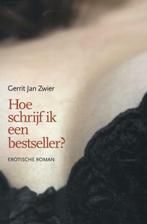 Hoe schrijf ik een bestseller? 9789033003646, Boeken, Verzenden, Gelezen, Gerrit Jan Zwier