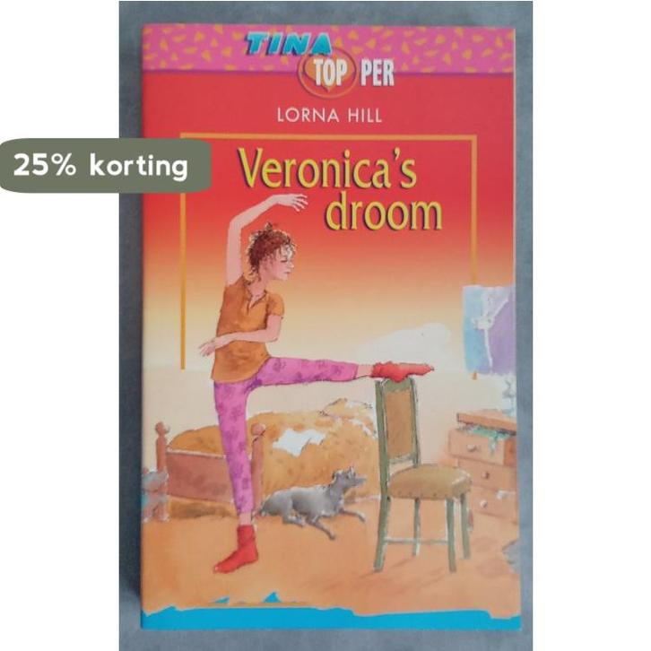 Veronicas droom / Tina Topper / 12 9789041000750 Lorna Hill, Boeken, Kinderboeken | Jeugd | 13 jaar en ouder, Gelezen, Verzenden