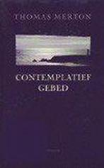 Contemplatief gebed 9789021139425 Thomas Merton, Verzenden, Gelezen, Thomas Merton