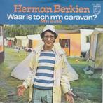 Single - Herman Berkien - Waar Is Toch Mn Caravan?, Verzenden, Nieuw in verpakking