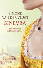 Ginevra 9789026337055 Simone van der Vlugt, Boeken, Historische romans, Gelezen, Simone van der Vlugt, Verzenden