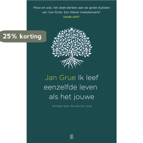Ik leef eenzelfde leven als het jouwe 9789492068521 Jan Grue, Boeken, Literatuur, Zo goed als nieuw, Verzenden