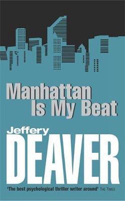 Manhattan Is My Beat 9780340793114 Jeffery Deaver, Boeken, Overige Boeken, Gelezen, Verzenden