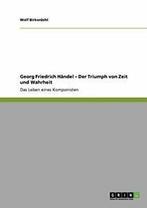 Georg Friedrich Handel - Der Triumph von Zeit u. Birkenbihl,, Birkenbihl, Wolf, Zo goed als nieuw, Verzenden