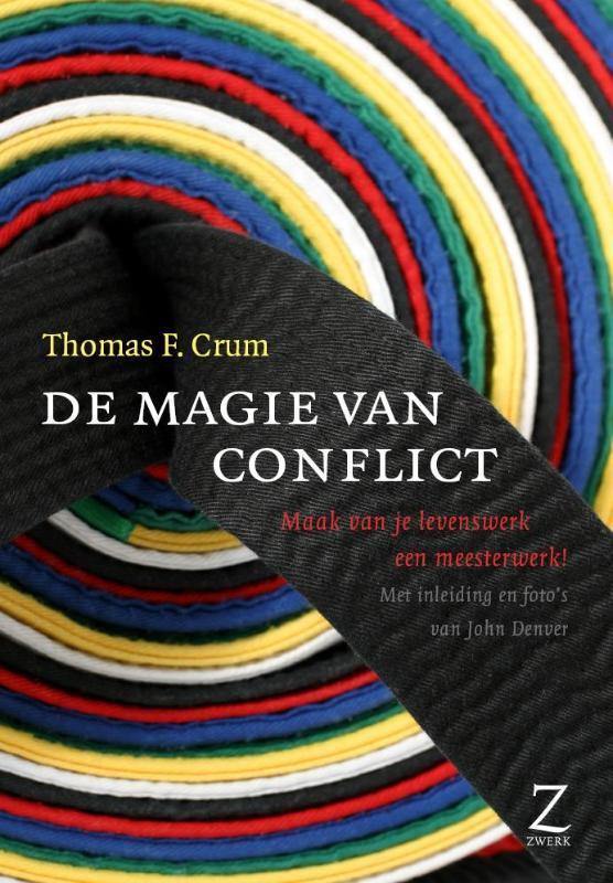 De magie van conflict 9789077478332 Thomas Crum, Boeken, Esoterie en Spiritualiteit, Zo goed als nieuw, Verzenden