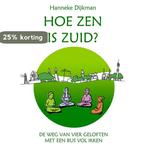 Hoe zen is Zuid? 9789082544411 Hanneke Dijkman, Verzenden, Zo goed als nieuw, Hanneke Dijkman
