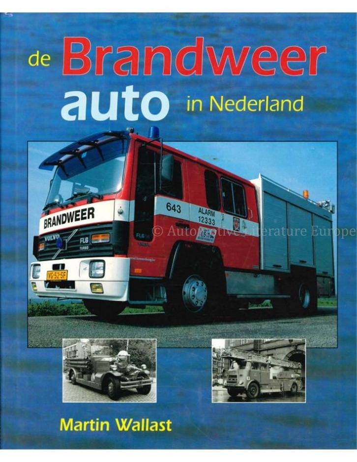 DE BRANDWEERAUTO IN NEDERLAND, Boeken, Auto's | Boeken