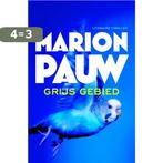 Grijs gebied. - Marion Pauw 9789059652828 Marion Pauw, Boeken, Verzenden, Zo goed als nieuw, Marion Pauw