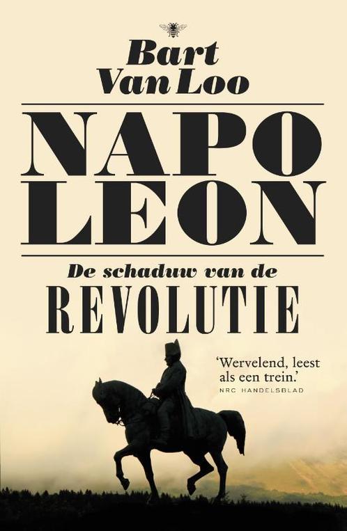 Napoleon 9789023497059 Bart van Loo, Boeken, Geschiedenis | Wereld, Gelezen, Verzenden