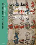 Gelderland Als Zelfstandig Graafschap En Hertogdom (Van 1025, Boeken, Ophalen of Verzenden, Nieuw, Algemeen