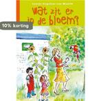 Wat zit er in de bloem? 9789033608667, Boeken, Verzenden, Gelezen, Geesje Vogelaar-van Mourik