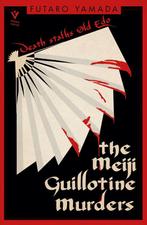 9781782278887 The Meiji Guillotine Murders, Verzenden, Nieuw, Futaro Yamada