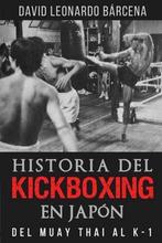 9781549802874 Historia del Kickboxing En Japon, Boeken, Studieboeken en Cursussen, Nieuw, David Leonardo Barcena, Verzenden