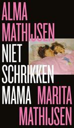 Niet schrikken mama 9789059654969 Marita Mathijsen, Boeken, Verzenden, Gelezen, Marita Mathijsen