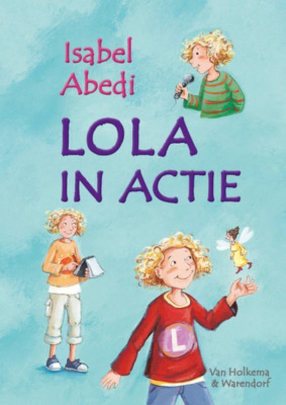 Lola in actie / Lola! / 2 9789047510413 Isabel Abedi, Boeken, Kinderboeken | Jeugd | 10 tot 12 jaar, Zo goed als nieuw, Verzenden