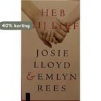 Heb mij lief 9789063053789 Josie Lloyd & Emlyn Rees, Boeken, Verzenden, Gelezen, Josie Lloyd & Emlyn Rees