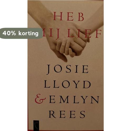 Heb mij lief 9789063053789 Josie Lloyd & Emlyn Rees, Boeken, Overige Boeken, Gelezen, Verzenden