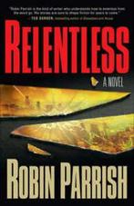 Relentless by Robin Parrish (Paperback), Boeken, Taal | Engels, Gelezen, Robin Parrish, Verzenden