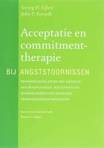 Acceptatie en Commitmenttherapie bij angststoornissen, Boeken, Verzenden, Zo goed als nieuw, G.H. Eifert