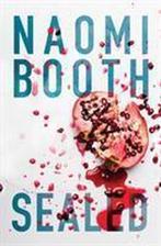 Sealed 9781911585602 Naomi Booth, Boeken, Verzenden, Zo goed als nieuw, Naomi Booth