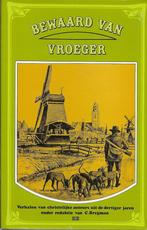 Bewaard van vroeger 9789024200740, Boeken, Verzenden, Gelezen