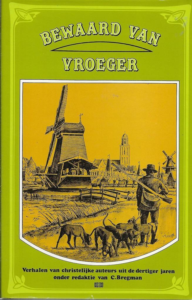 Bewaard van vroeger 9789024200740, Boeken, Literatuur, Gelezen, Verzenden