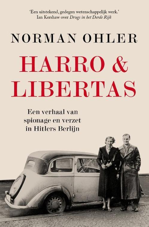 Harro & Libertas 9789024581702 Norman Ohler, Boeken, Geschiedenis | Wereld, Gelezen, Verzenden
