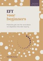 9789043937818 Spiritualiteit voor beginners - EFT voor be..., Boeken, Verzenden, Nieuw, Gabrielle Rutten