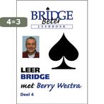 Leer Bridge Met Berry Westra 4 9789074950657 B. Westra, Boeken, Hobby en Vrije tijd, Verzenden, Gelezen, B. Westra