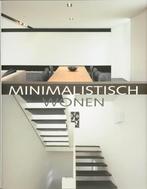 Minimalistisch wonen 9789077213919 J. Pauwels, Boeken, Verzenden, Zo goed als nieuw, J. Pauwels