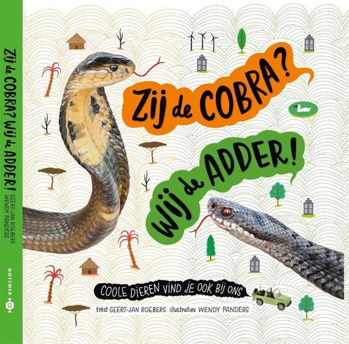 Zij de cobra? Wij de adder! 9789025761943 Geert-Jan Roebers, Boeken, Kinderboeken | Jeugd | 10 tot 12 jaar, Gelezen, Verzenden
